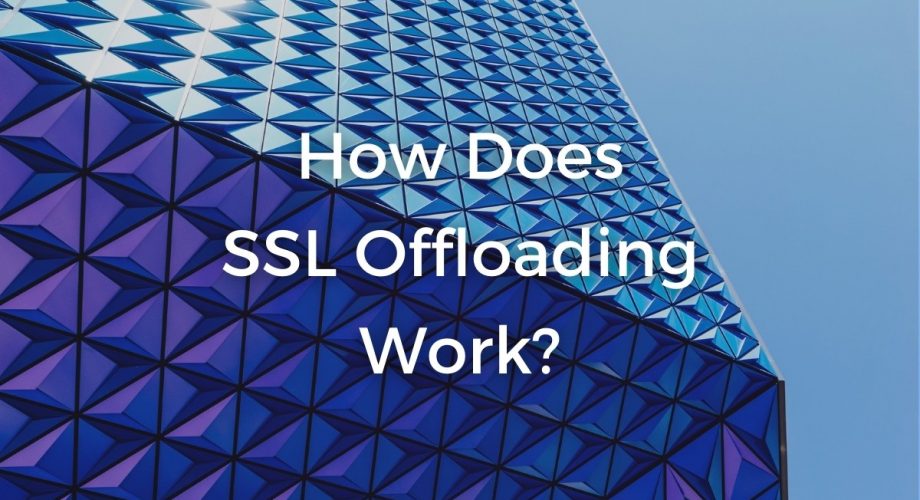 how does ssl offloading work